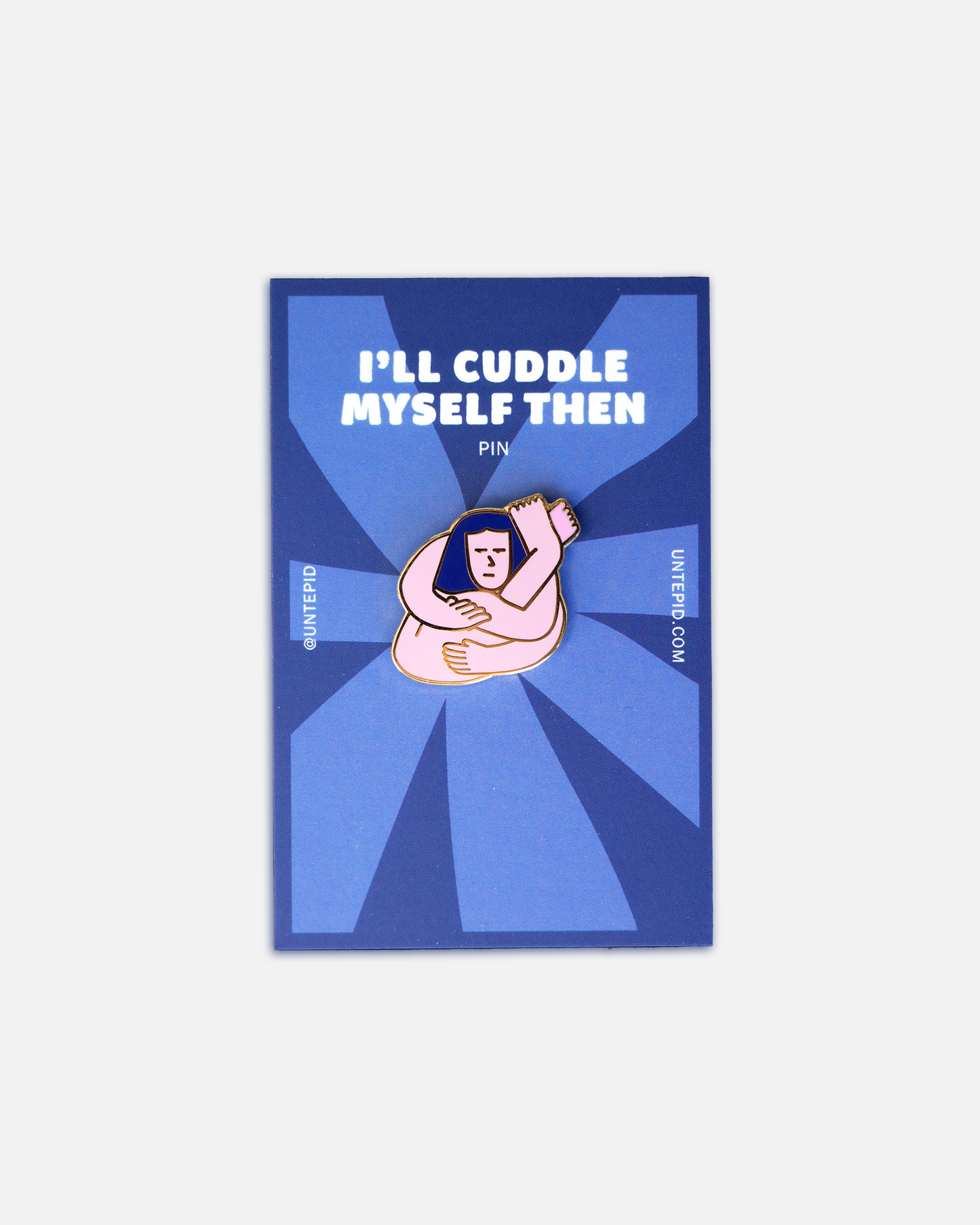 Cuddle Myself Pin